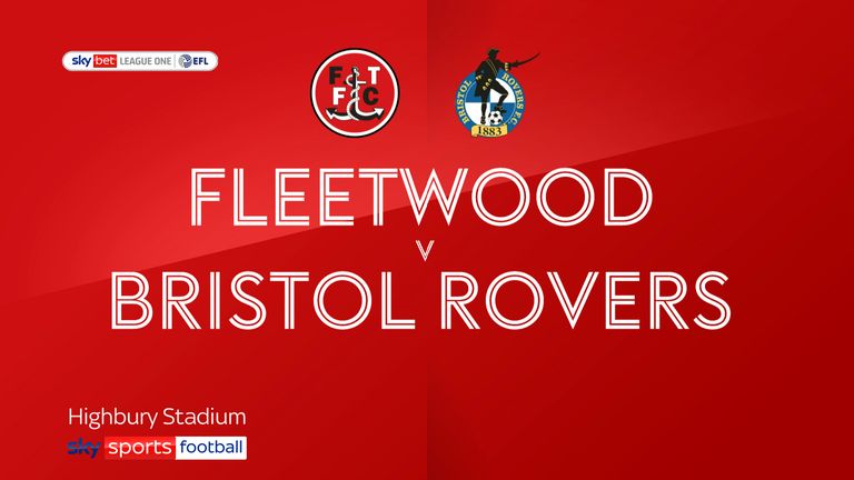 Fleetwood v Bristol Rovers