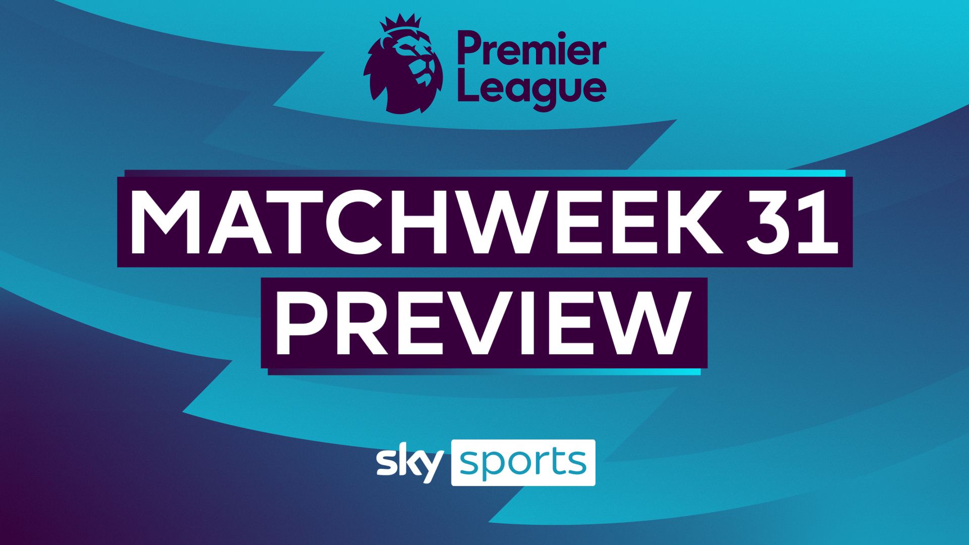 Premier League MW31 Preview