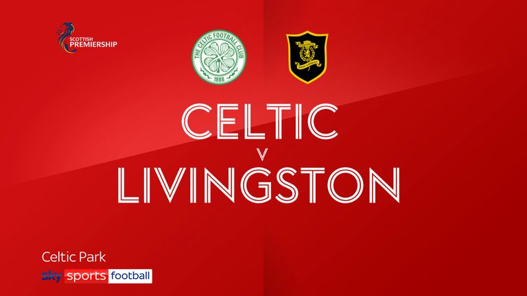 Celtic v Livingston