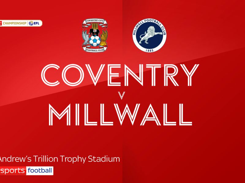 Millwall vs Coventry City » Predictions, Odds & Scores