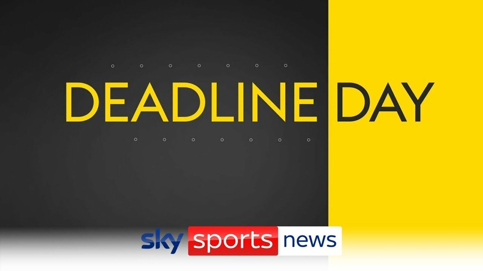 January transfer window Deadline Day Key times and how to follow with