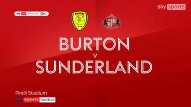 Burton 1-0 Sunderland