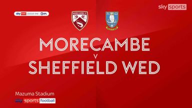 Morecambe 1-0 Sheffield Wednesday