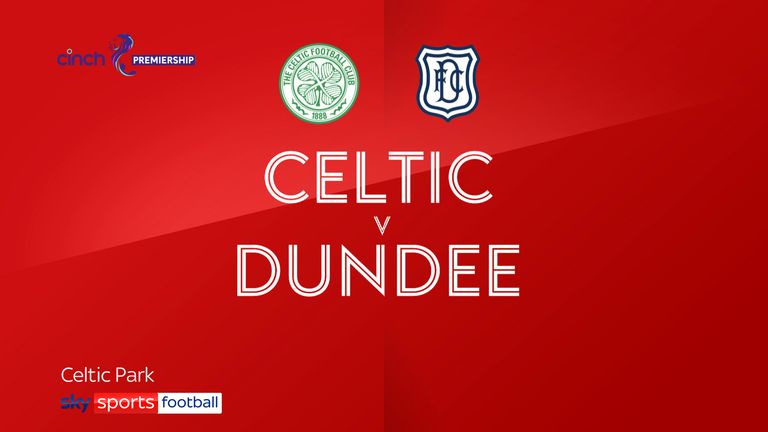 Celtic v Dundee