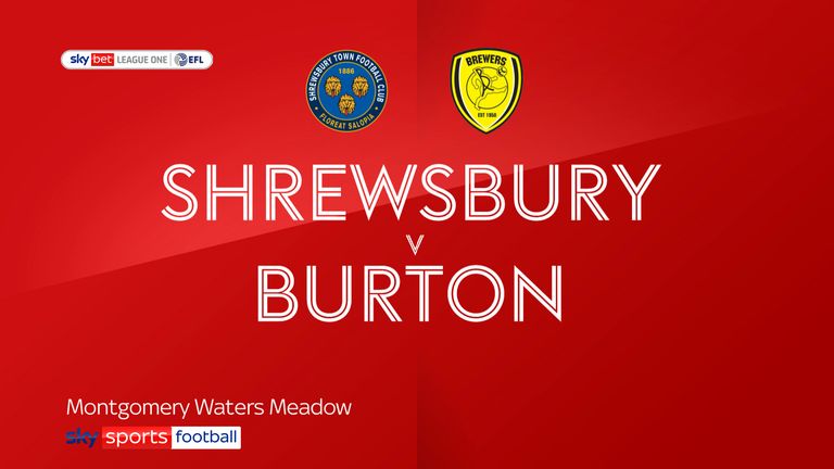 Shrewsbury v Burton