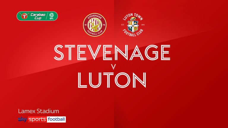 Stevenage v Luton Carabao Cup