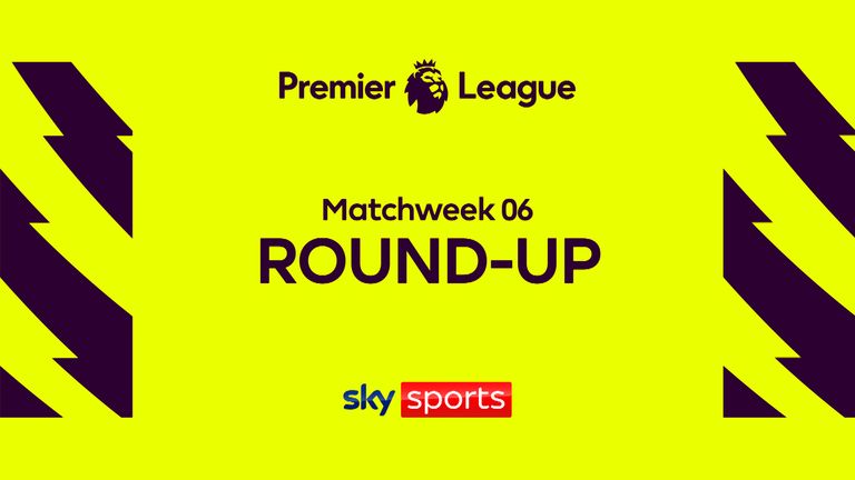 premier league mw6 round-up