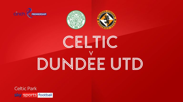 Celtic v Dundee United
