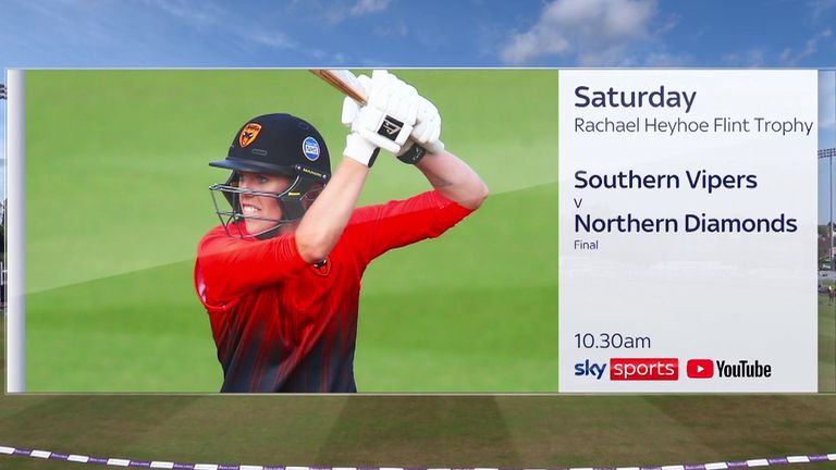 Watch Southern Vipers take on Northern Diamonds from 10.30am on Sky Sports Cricket and the Sky Sports Cricket YouTube channel