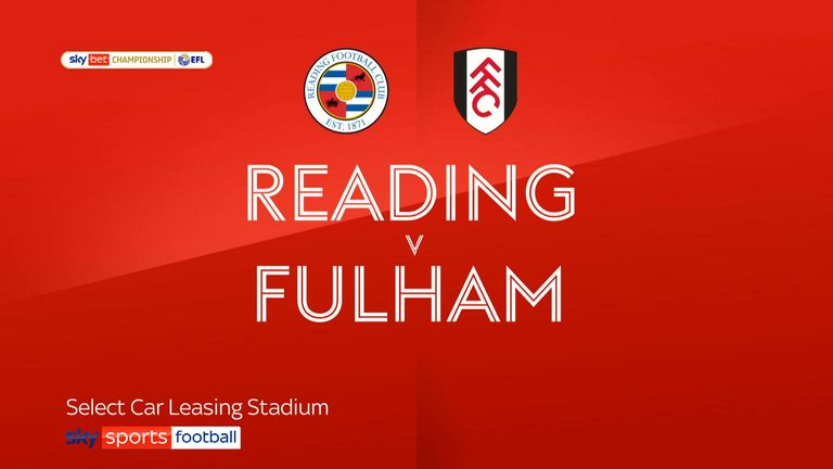 Highlights of the Sky Bet Championship game between Reading and Fulham.