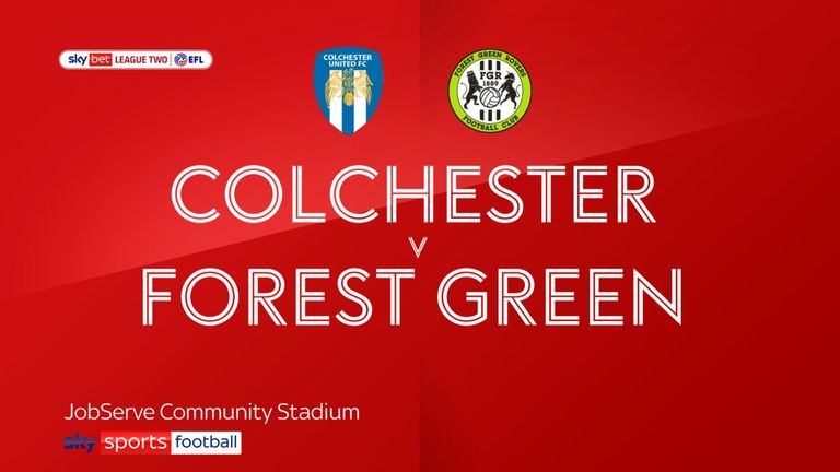 Colchester v Forest Green