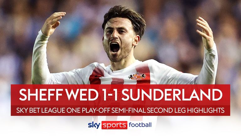 Highlights of the Sky Bet League One semi-final second leg between Sheffield Wednesday and Sunderland.