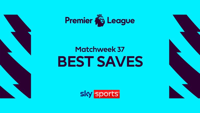 Premier League Saves of the Round MW37