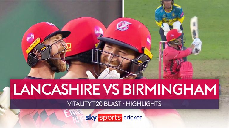 T20 Blast: Lancashire v Birmingham