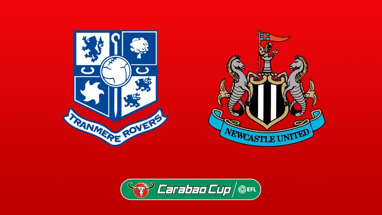 Wednesday’s Carabao Cup preview: Tranmere vs Newcastle live on Sky