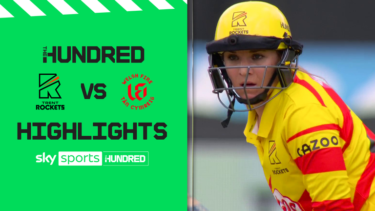 HUNDRED: TRENT ROCKETS V WELSH FIRE