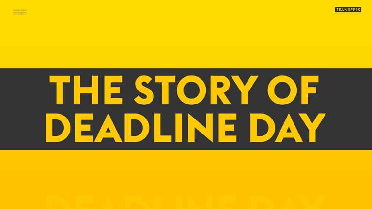 The story of Deadline Day