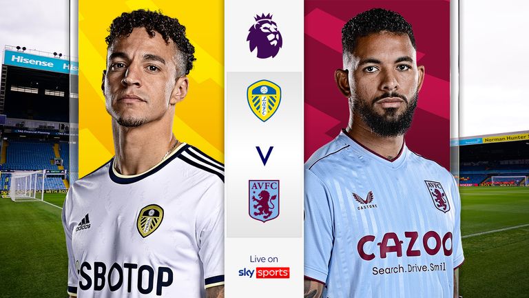 Leeds vs Aston Villa LIVE! Premier League: team news, free match  highlights, live on Sky Sports | Football News | Sky Sports