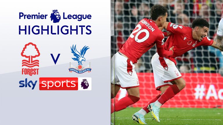 Highlights of Nottingham Forest against Crystal Palace in the Premier League.