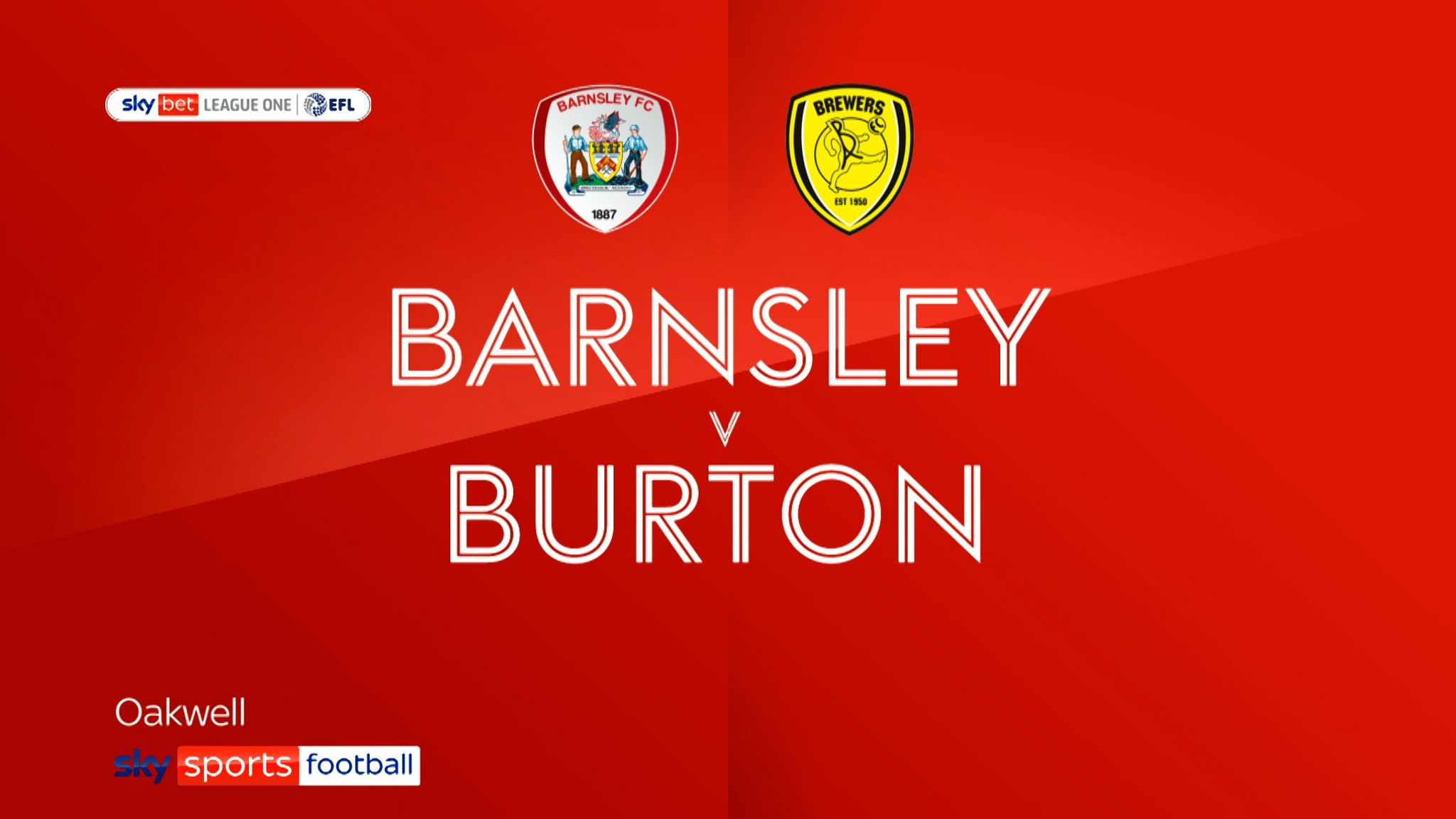BARNSLEY V BURTON ALBION  PREVIEW BACK AT OAKWELL UNCHANGED LINE UP? 13  MIN RESPECT 