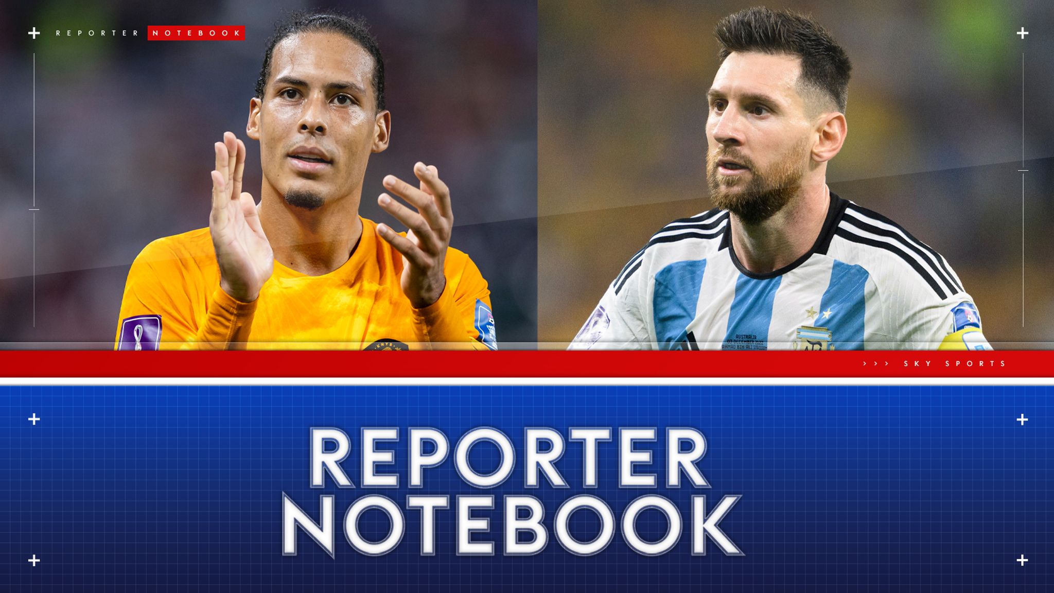 Reporter notebook Lionel Messi fuels Argentinas phenomenal will to win but discount the Netherlands at your peril Football News Sky Sports