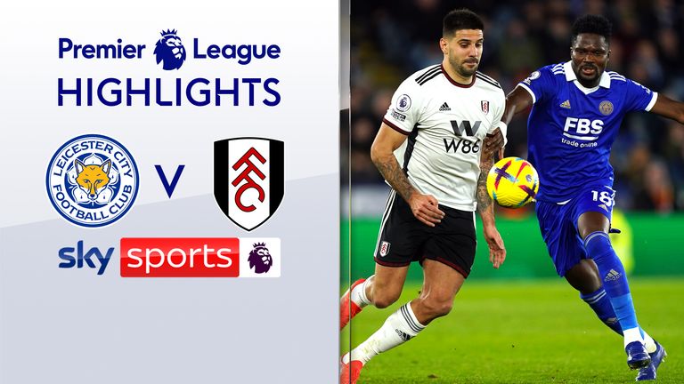Leicester vs Fulham highlights