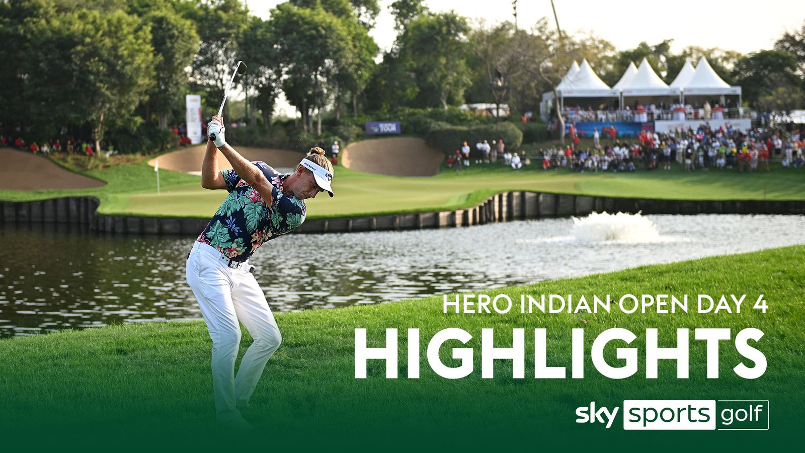Hero Indian Open Day Four highlights Golf News Sky Sports