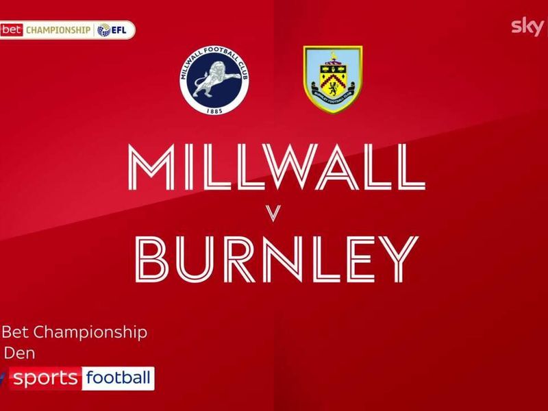 Millwall 1-1 Burnley: Highlights and reaction as spoils shared at the Den -  LancsLive