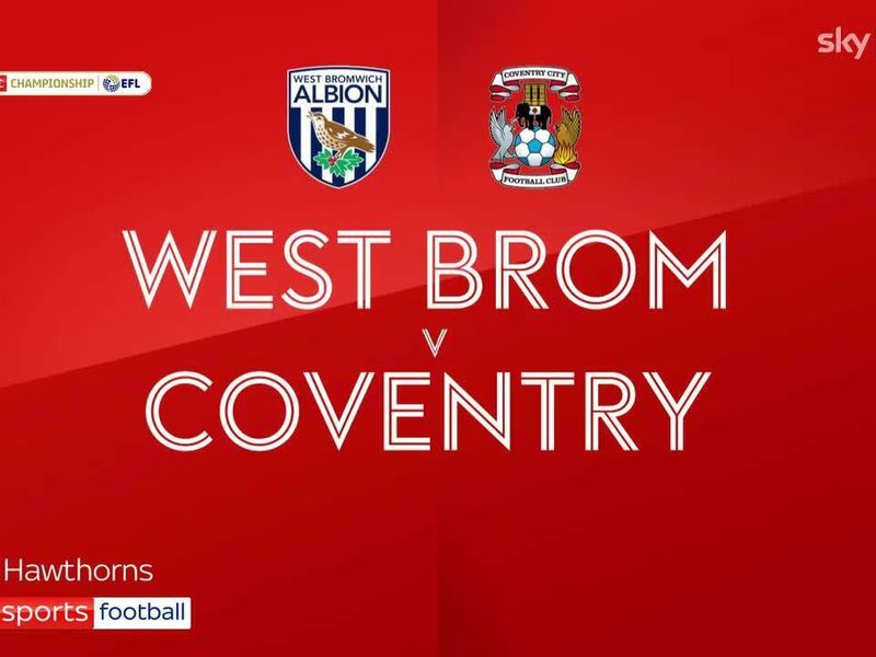 West Bromwich Albion vs Coventry: Coventry vs. West Bromwich