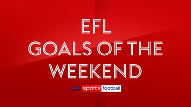 EFL Goals of the Weekend