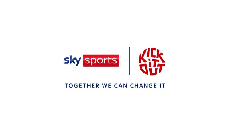 Sky Sports in association with Kick It Out.