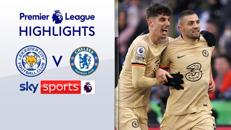 Leicester 1-3 Chelsea: Ben Chilwell, Kai Havertz and Mateo Kovacic score to further on Graham Potter | Football News | Sky Sports
