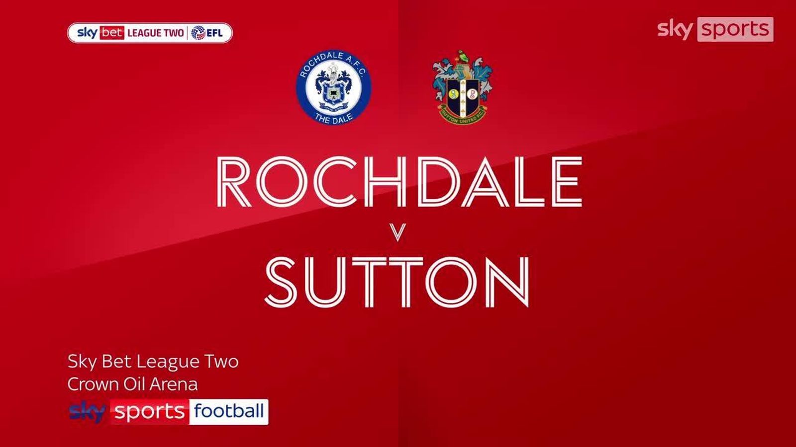 Rochdale 41 Sutton Relegated Dale earn emphatic win Football News
