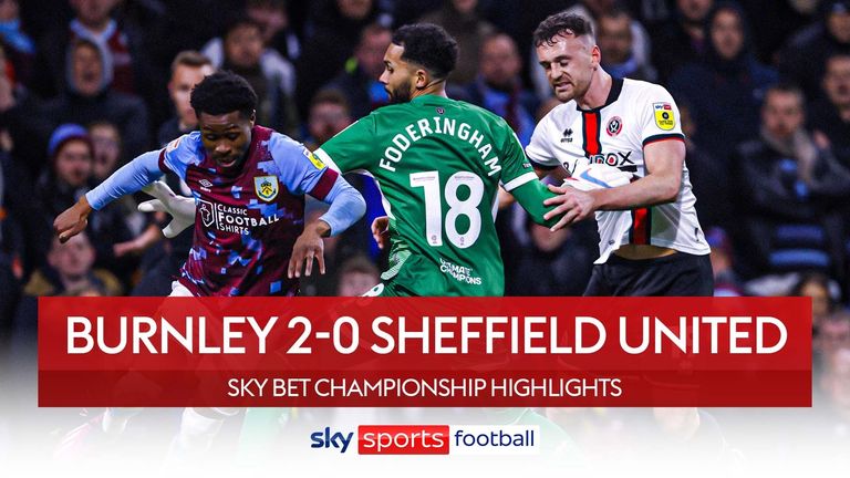 Highlights of the Sky Bet Championship match between Burnley and Sheffield United.