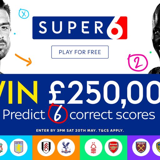 Win £250,000 with Super 6!