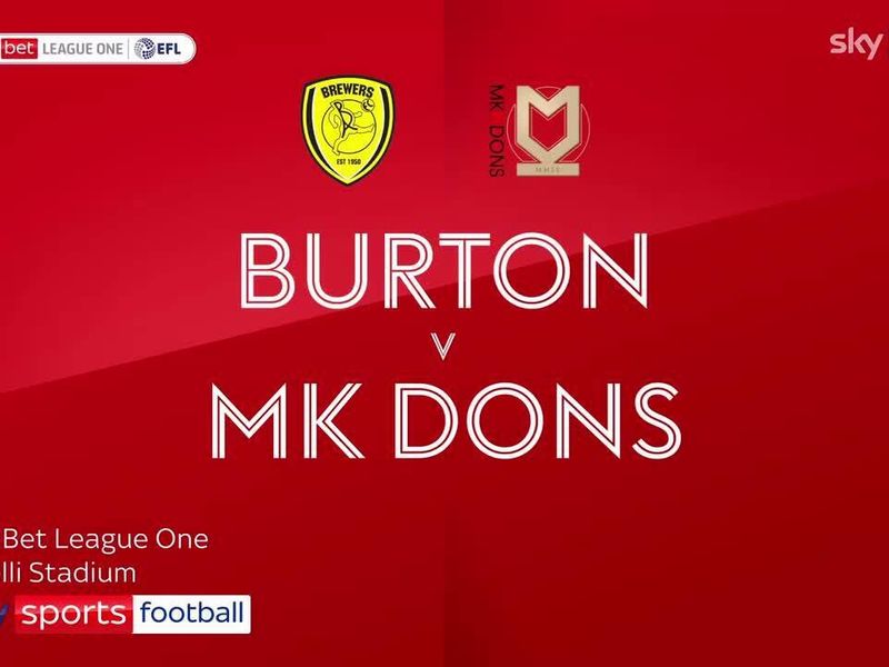 Higlights of the Sky Bet League One clash between Burton and Milton Keynes Dons