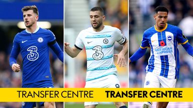 Transfer latest: Mount, Kovacic & Colwill
