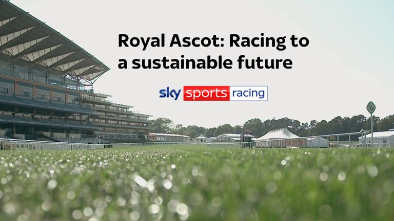 Royal Ascot: Racing to a sustainable future