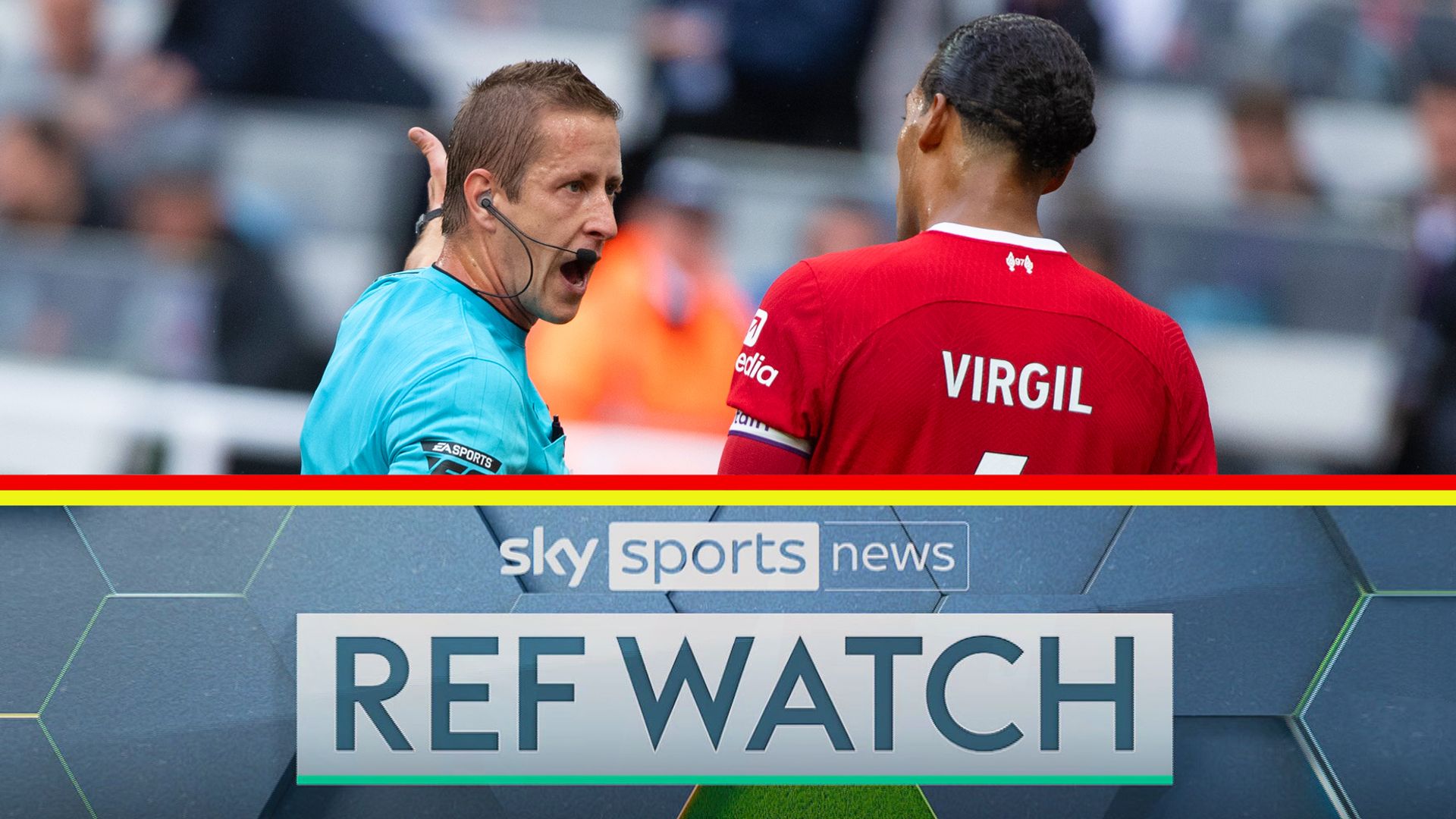 Ref Watch: Van Dijk deserved red - but both TAA calls were wrong