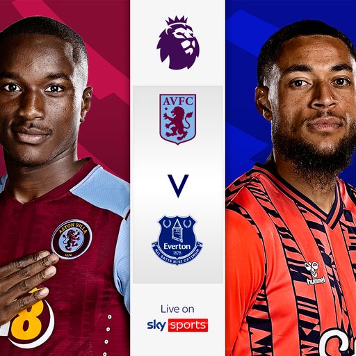 Watch Aston Villa vs Everton live on Sky Sports