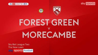 Forest Green 1-2 Morecambe