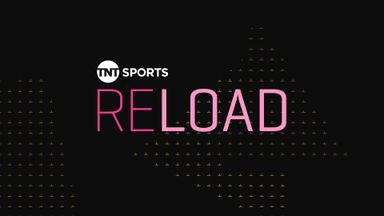 TNT Sports Reload - Ep 11