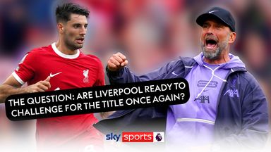 The Question: Are Liverpool ready to challenge for the title once again?