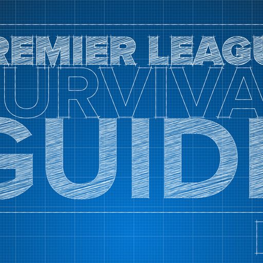 The Premier League survival guide