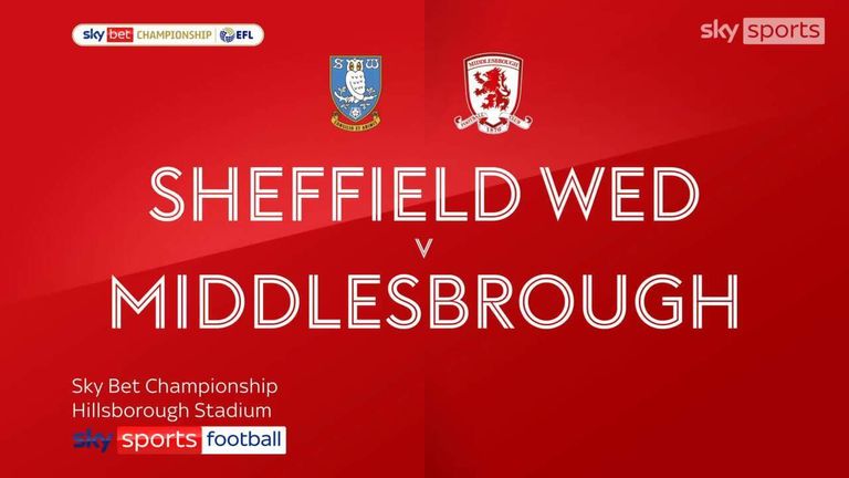 Sheffield Wednesday 1-1 Middlesbrough | Championship highlights
