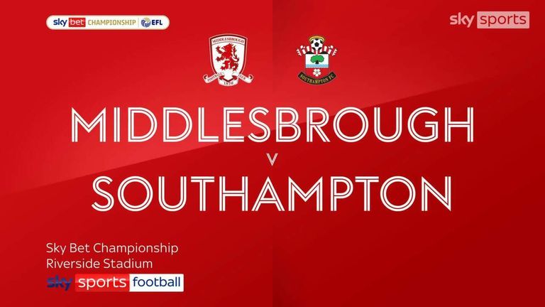 Watch SKYBET LIVE, Middlesbrough vs Southampton