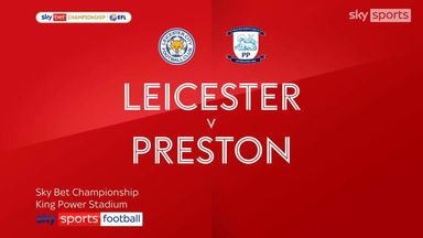 Leicester 3-0 Preston