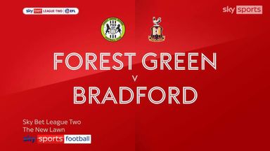 Forest Green Rovers 0-3 Bradford City