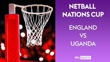 LIVE NETBALL! England vs Uganda | Netball Nations Cup