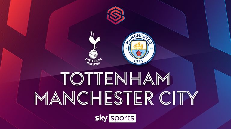 WSL TOTTENHAM V MAN CITY 28 JAN 24